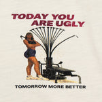 DON'T BE UGLY TEE detail